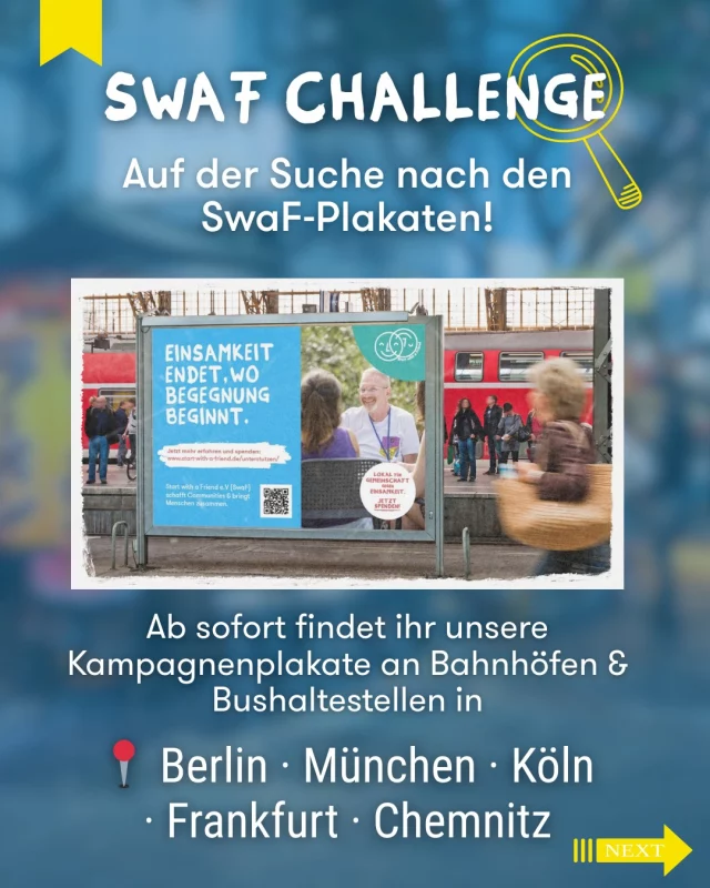 🔍 Schon gesehen? Unsere SwaF-Plakate sind draußen!  Mach mit bei der SwaF-Treasure Hunt:

1️⃣ Finde ein SwaF-Plakat in deiner Stadt (Berlin, München, Köln, Frankfurt & Chemnitz.)
2️⃣ Mach ein Foto oder Selfie damit
3️⃣ Teile es auf Instagram mit #gemeinsamgegeneinsamkeit und markiere @teamswaf

Jeder Beitrag hilft, Einsamkeit zu bekämpfen und unsere Tandems & Communities zu unterstützen. Bei SwaF schaffen wir Begegnungen, bei denen man sich gesehen, wertgeschätzt und begleitet fühlt.💛

Viel Spaß beim Finden und Mitmachen!

#swaf #tandem #challenge #swafcommunity 

@bremen_swaf swaf_chemnitz @dortmund_swaf @swaf_dresden @swafdusseldorf @freiburg_swaf @hamburg_swaf  @hannover_swaf @koeln_swaf @leipzig_swaf @mannheim_swaf @muenchen_swaf @essen_swaf@mannheim_swaf @bremen_swaf swaf_chemnitz @dortmund_swaf @swaf_dresden @swafdusseldorf @essen_swaf @freiburg_swaf @hamburg_swaf @hannover_swaf @koeln_swaf @leipzig_swaf @mannheim_swaf @potsdam_swaf @essen_swaf@mannheim_swaf@berlin_swaf 
 @hannover_sw@hannover_sw @nuernberg_swafaf 
@leipzig_swaf 
@nuernberg_swaf
