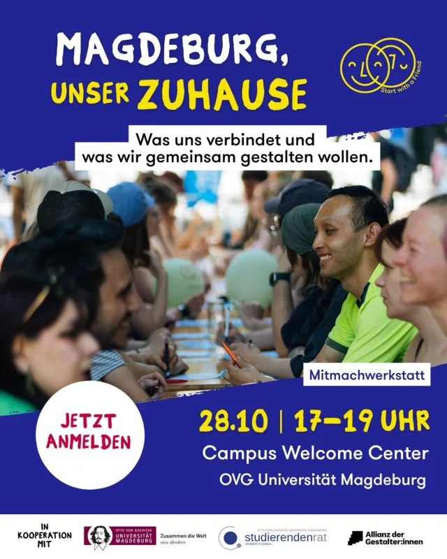 SwaF kommt nach Sachsen-Anhalt! Und wir möchten gemeinsam mit euch anfangen.

Mit unserer ersten Werkstatt der Mutigen in #Magdeburg machen wir einen wichtigen Schritt, um mehr Menschen zusammenzubringen.

Wir kommen nicht mit fertigen Antworten, sondern mit offenen Ohren und Fragen: 
Was macht Magdeburg zu unserem Zuhause? 
Was verbindet uns? Wo fehlen Räume für Begegnung? 
Und wie wollen wir unsere Stadt gemeinsam gestalten?

Denn Zusammenhalt entsteht dort, wo wir einander begegnen, unterschiedliche Perspektiven kennenlernen und Räume schaffen, in denen alle mitgestalten können.

Kommt vorbei, bringt eure Perspektiven mit und gestaltet diesen Anfang mit uns. Wir freuen uns auf euch! 

Wann? 28. Oktober 2026 | 17-19 Uhr

Wo? Tagungsraum im Campus Welcome Center der Otto-von-Guericke-Universität Magdeburg (Gebäude 01, Universitätsplatz 2)

Die Teilnahme ist kostenlos. Snacks und Getränke sind inklusive.

Danke @uni_magdeburg, @sturaovgu und @projecttogether dafür, diesen ersten großen Schritt von SwaF in Sachsen-Anhalt möglich zu machen!

Anmeldung hier https://portal.startwithafriend.de/en/event/werkstatt-der-mutigen-magdeburg-unser-zuhause-4289/register oder über veranstaltung@start-with-a-friend.de